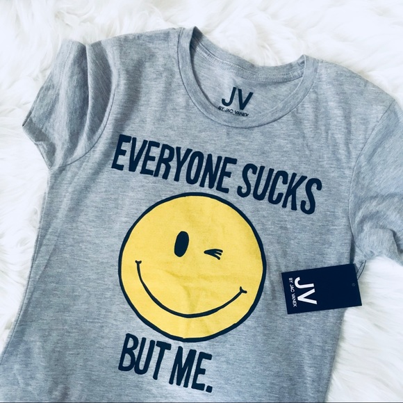 JV by JACK VANEK Tops - SOLD ON MERCARI EVERYONE SUCKS BUT ME  grey tshirt